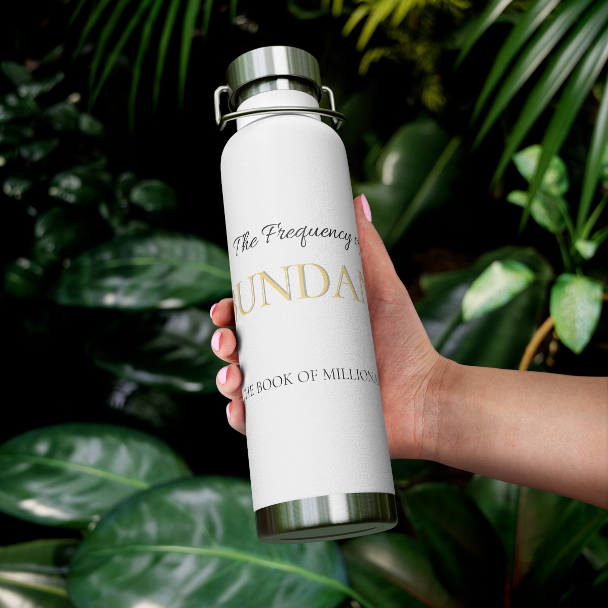 The Frequency of 'ABUNDANCE' Copper Vacuum Insulated Bottle, 22oz