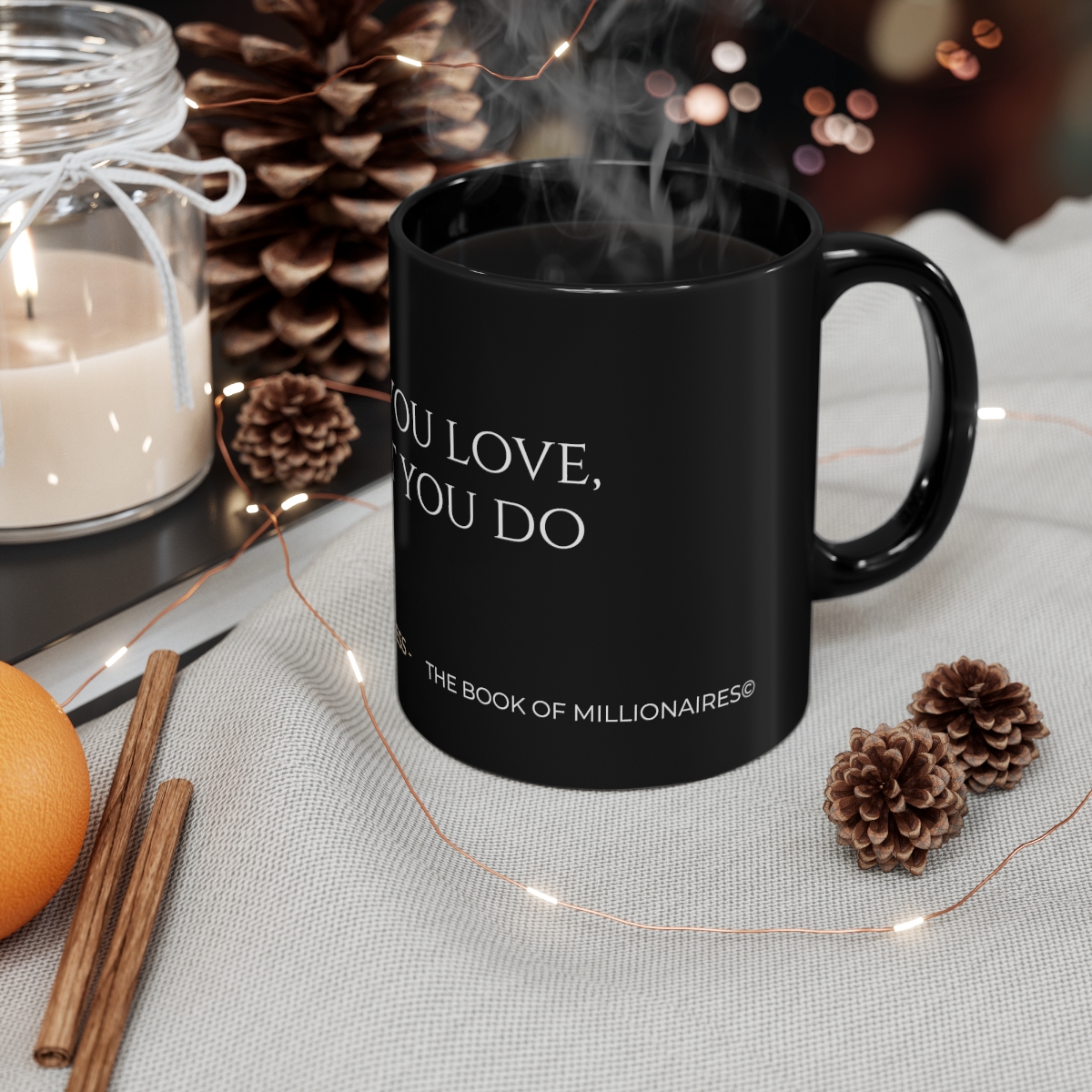 DO WHAT YOU LOVE, LOVE WHAT YOU DO  11oz Black Mug