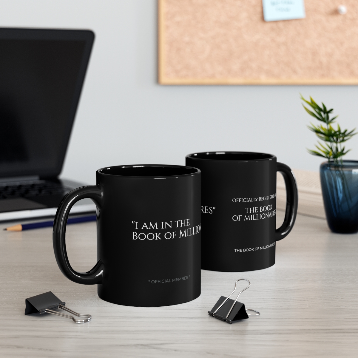 I AM IN THE BOOK OF MILLIONAIRES members 11oz Black Mug